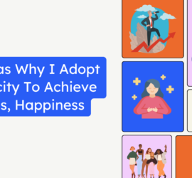 Ideas Why Adopt Simplicity To Achieve Success, Happiness